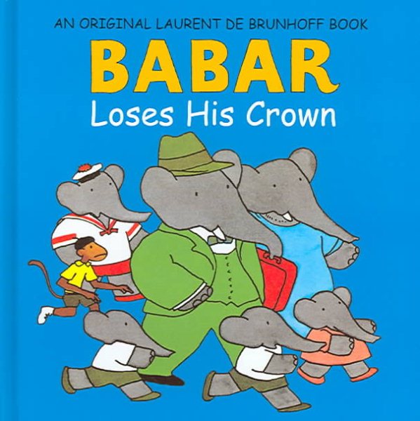 Babar Loses His Crown (Babar (Harry N. Abrams)) cover