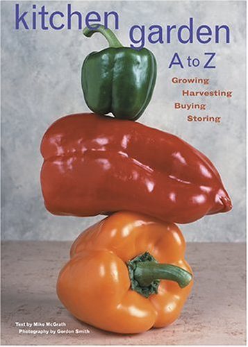 Kitchen Garden A to Z: Growing, Harvesting, Buying, Storing cover