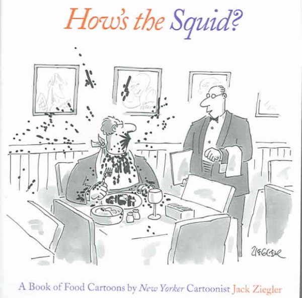 How's the Squid?: A Book of Food Cartoons cover