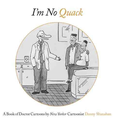 I'm No Quack: A Book Of Doctor Cartoons cover