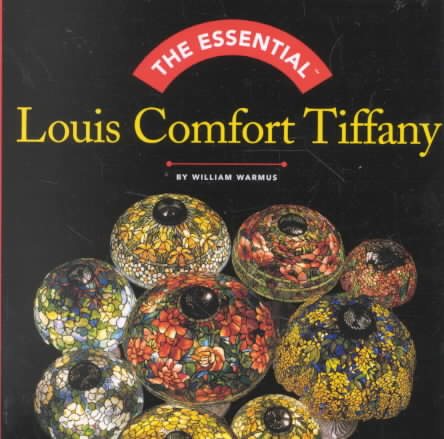 The Essential: Louis Comfort Tiffany (Essential Series) cover