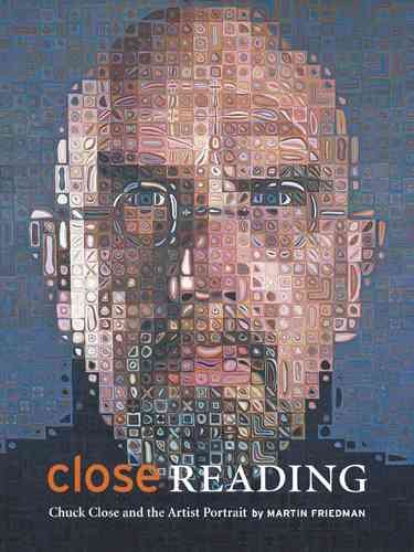 Close Reading: Chuck Close and the Artist Portrait cover