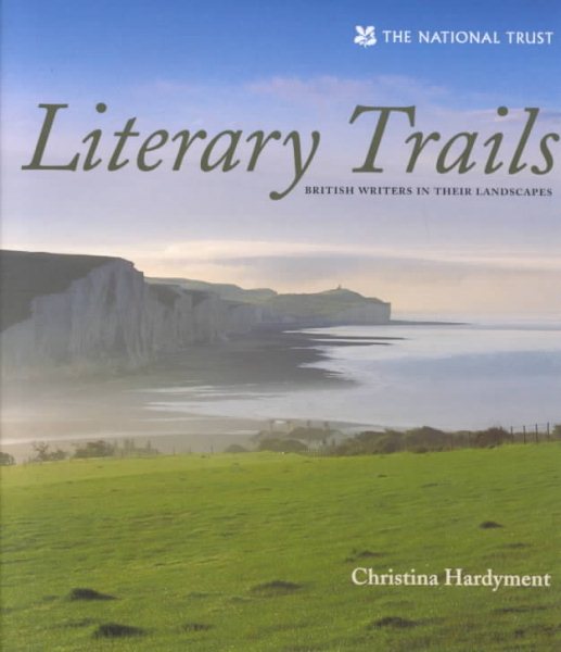 Literary Trails: British Writers in Their Landscapes cover