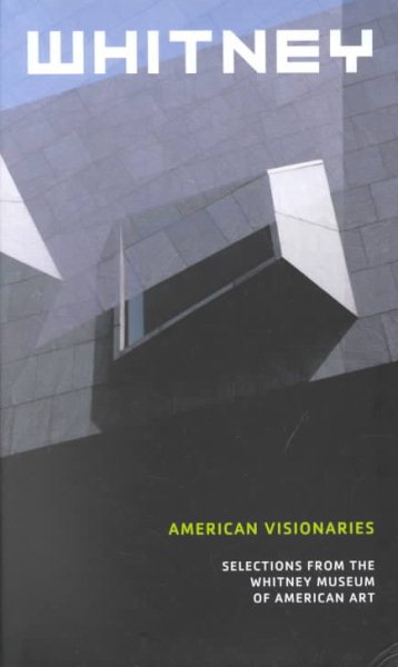 American Visionaries: Selections from the Whitney Museum of American Art cover