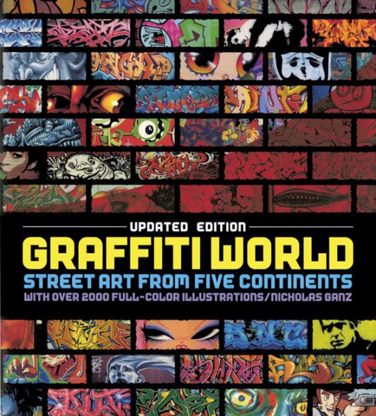 Graffiti World (Updated Edition): Street Art from Five Continents cover