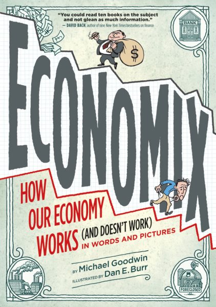 Economix: How and Why Our Economy Works (and Doesn't Work) in Words and Pictures cover