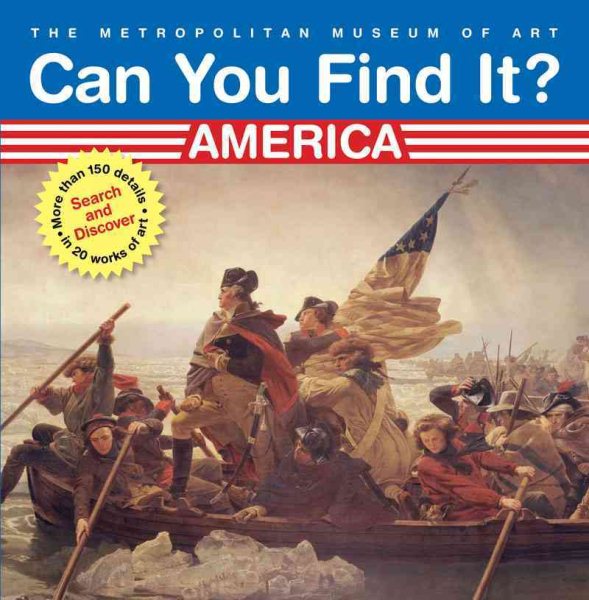 Can You Find It? America: Search and Discover More Than 150 Details in 20 Works of Art (Can You Find It? (Abrams Books for Young Readers))