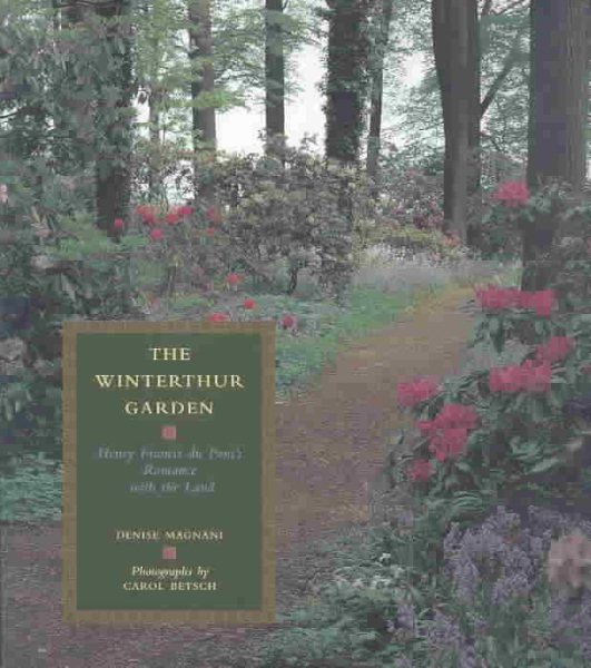 The Winterthur Garden: Henry Francis du Pont's Romance with the Land cover