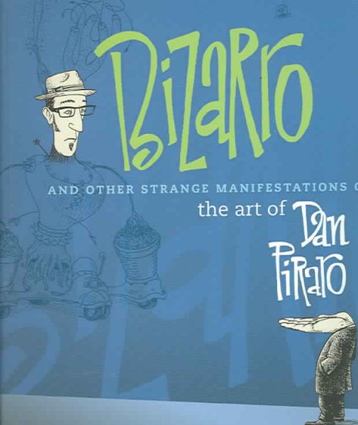 Bizarro and Other Strange Manifestations of the Art of Dan Piraro cover