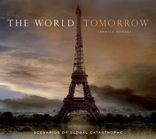 The World Tomorrow: Scenarios of Global Catastrophe cover