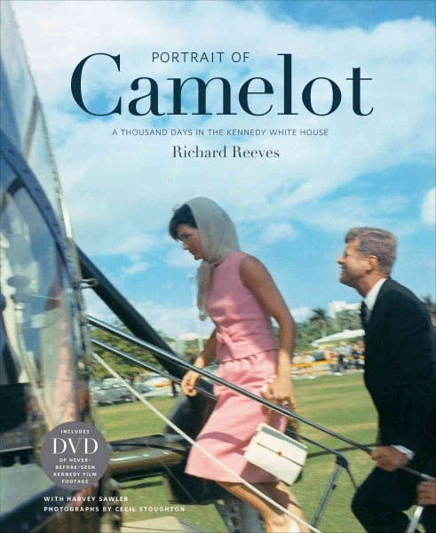 Portrait of Camelot: A Thousand Days in the Kennedy White House (with DVD) cover