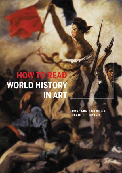 How to Read World History in Art: From the Code of Hammurabit to September 11 cover