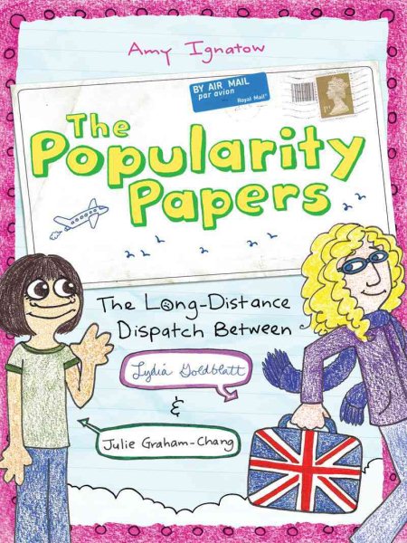 The Long-Distance Dispatch Between Lydia Goldblatt and Julie Graham-Chang (The Popularity Papers #2) cover