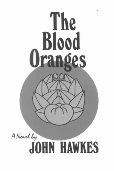 The Blood Oranges: A Novel (New Directions Paperbook) cover