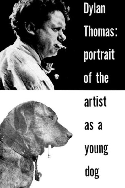 Dylan Thomas: Portrait Of The Artist As A Young Dog cover