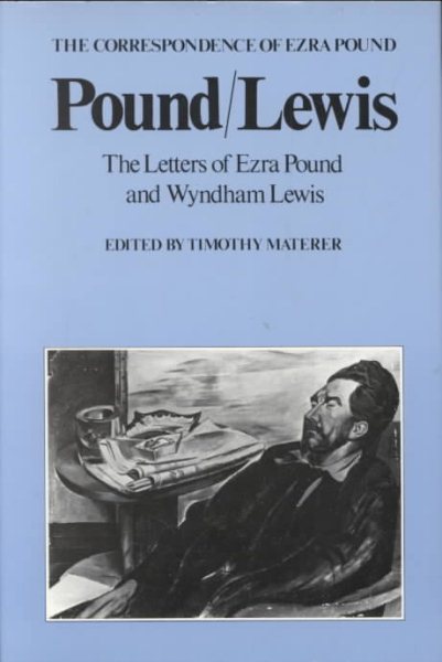 Pound/Lewis: The Letters of Ezra Pound and Wyndham Lewis (The Correspondence of Ezra Pound) cover
