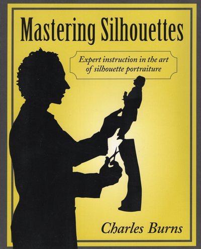 Mastering Silhouettes: Expert Instruction in the Art of Silhouette Portraiture cover