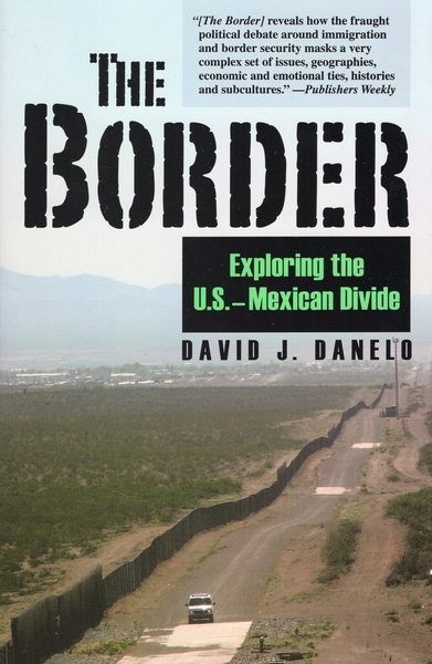 The Border: Exploring the U.S.-Mexican Divide cover