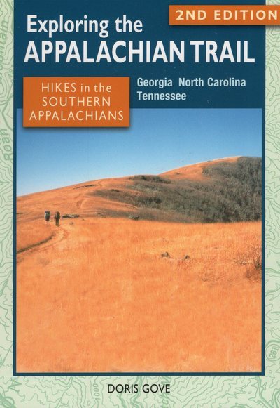 Exploring the Appalachian Trail: Hikes in the Southern Appalachians cover