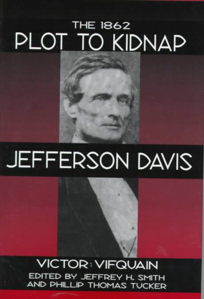The 1862 Plot to Kidnap Jefferson Davis cover