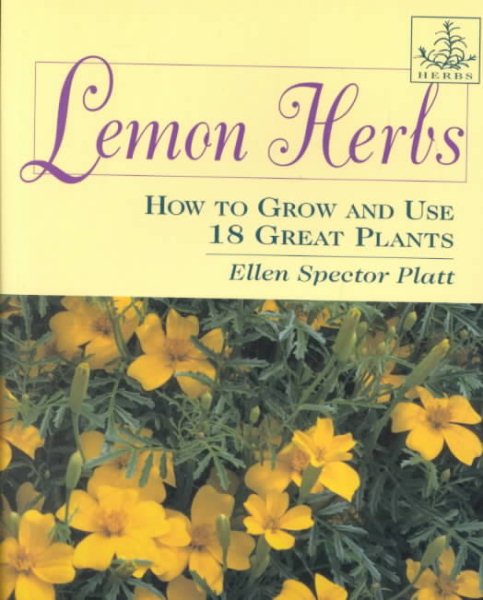 Lemon Herbs: How to Grow and Use 18 Great Plants cover