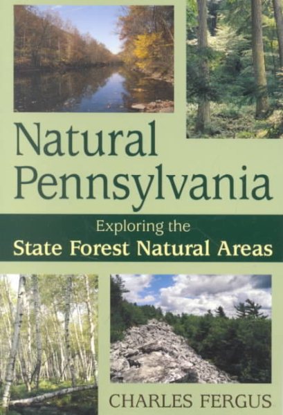 Natural Pennsylvania: Exploring the State Forest Natural Areas cover