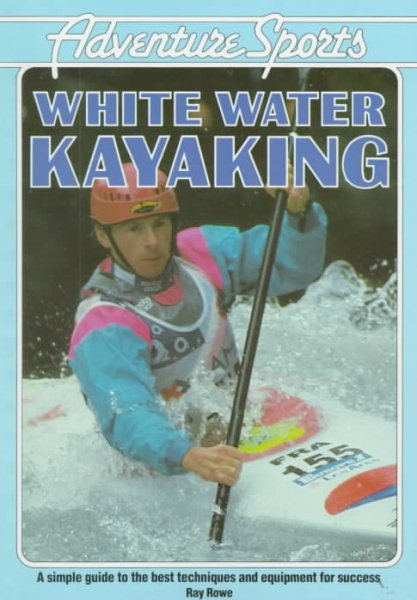 White Water Kayaking (Adventure Sports Series) cover