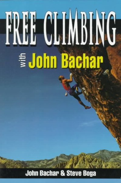 Free Climbing With John Bachar cover