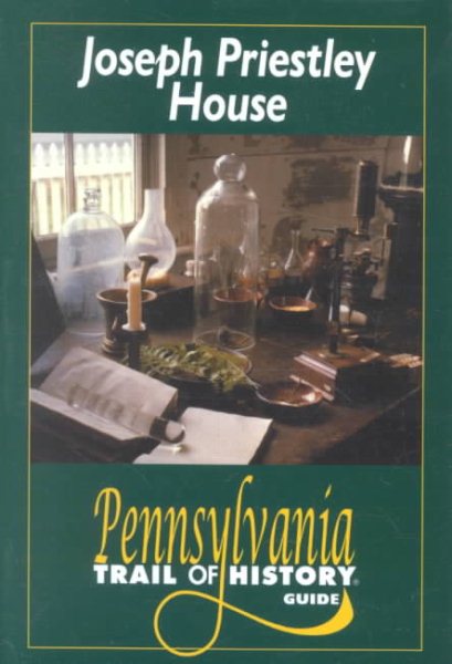 Joseph Priestley House (Pennsylvania Trail of History Guides) cover