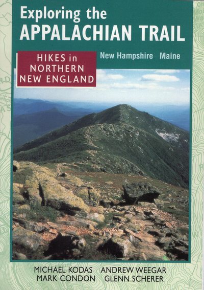 Hikes in Northern New England : New Hampshire Maine (Exploring the Appalachian Trail) cover