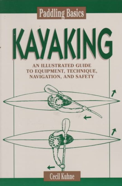 Paddling Basics: Kayaking (Paddling Basics , No 2)