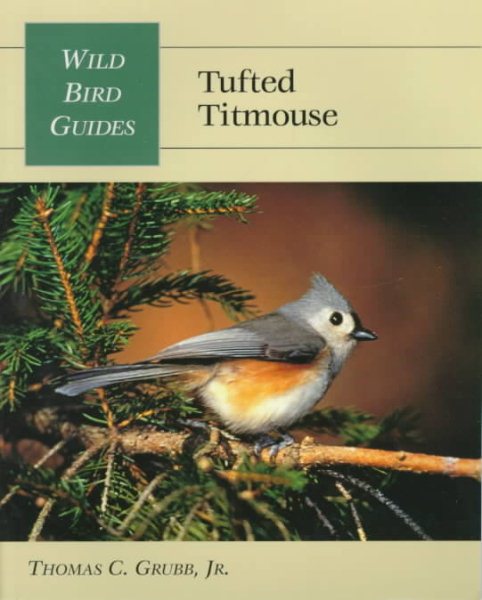 Wild Bird Guide: Tufted Titmouse (Wild Bird Guides)