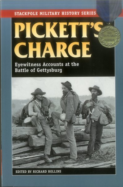 Pickett's Charge: Eyewitness Accounts at the Battle of Gettysburg (Stackpole Military History Series) cover