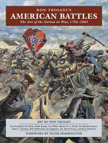 Don Troiani's American Battles: The Art of the Nation at War, 1754-1865 cover