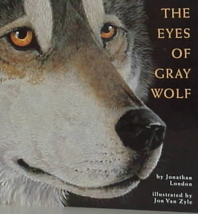 The Eyes of Gray Wolf