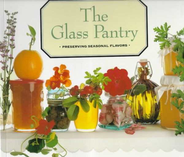 The Glass Pantry: Preserving Seasonal Flavors cover