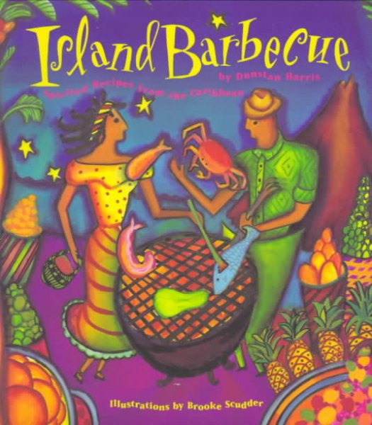 Island Barbecue: Spirited Recipes from the Caribbean cover