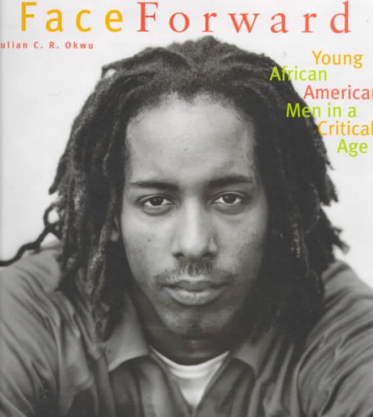 Face Forward: Young African American Men in a Critical Age cover