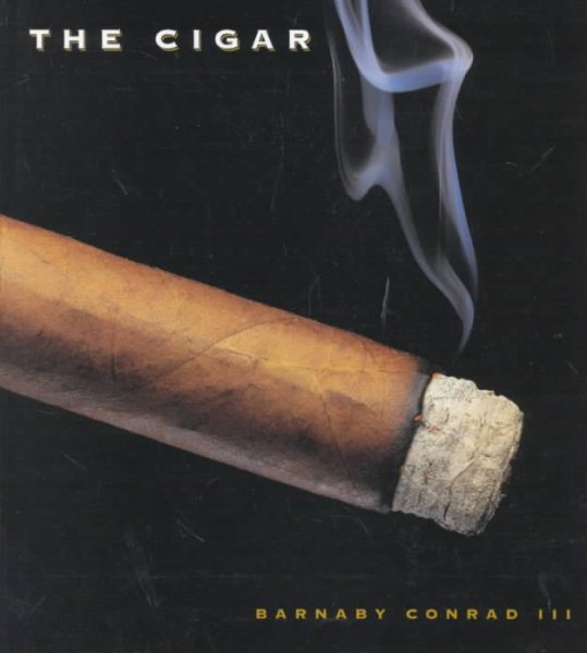 The Cigar: An Illustrated History of Fine Smoking