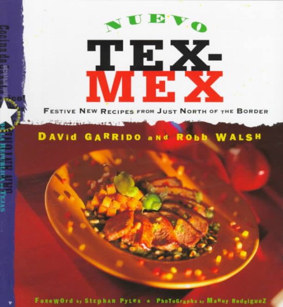 Nuevo Tex-Mex: Festive New Recipes from Just North of the Border cover