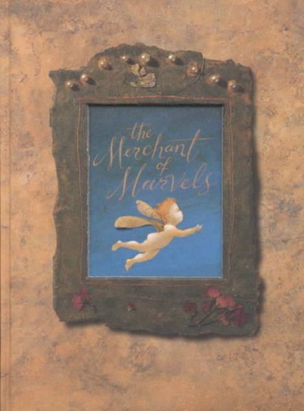 The Merchant of Marvels and the Peddler of Dreams cover