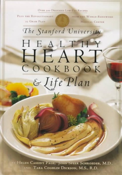 The Stanford University Healthy Heart Cookbook and Life Plan cover