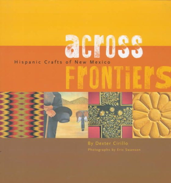 Across Frontiers: Hispanic Crafts of New Mexico cover