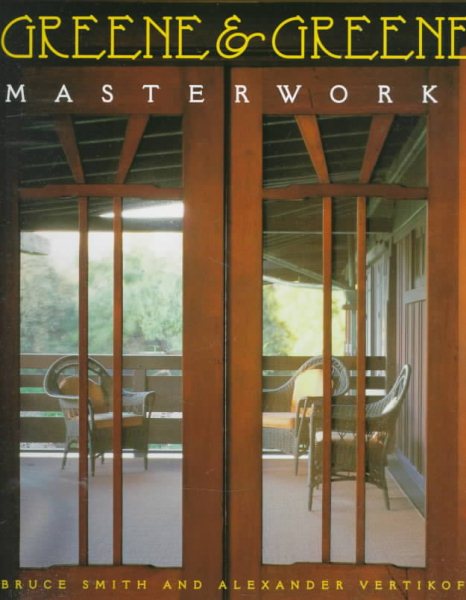 Greene & Greene: Masterworks
