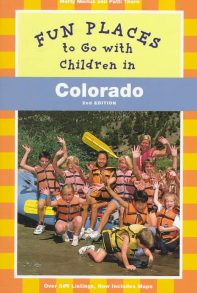 Fun Places to Go With Kids in Colorado (Fun Places to Go with Children in Northern California) cover