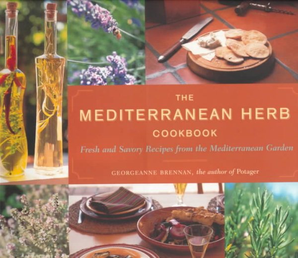 The Mediterranean Herb Cookbook: Fresh and Savory Recipes from the Mediterranean Garden cover