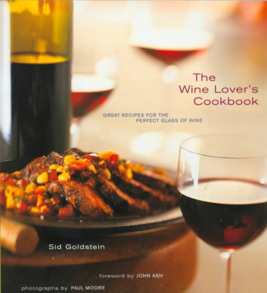 The Wine Lover's Cookbook: Great Recipes for the Perfect Glass of Wine cover