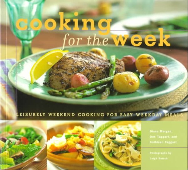 Cooking for the Week : Leisurely Weekend Cooking for Easy WeekDAY Meals cover