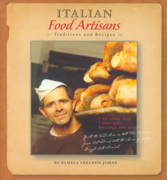 Italian Food Artisans: Recipes and Traditions cover