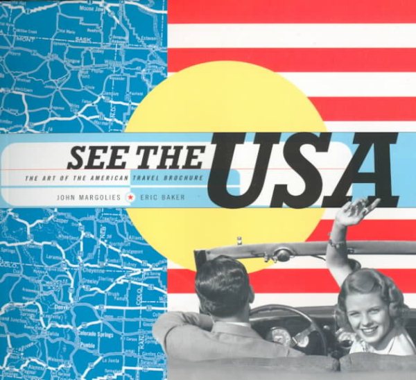 See the USA: The Art of the American Travel Brochure cover
